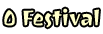 O Festival