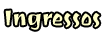 Ingressos